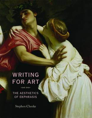 Writing for Art: The Aesthetics of Ekphrasis (Hardback)