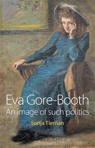 EVA Gore-Booth: An Image of Such Politics (Paperback)