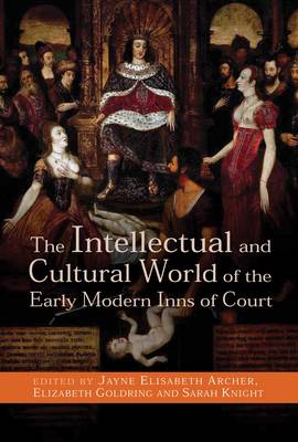 The Intellectual and Cultural World of the Early Modern Inns of Court (Hardback)