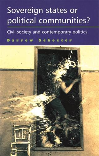 Sovereign States or Political Communities?: Civil Society and Contemporary Politics (Paperback)