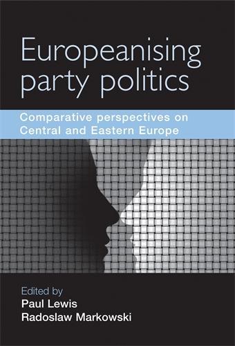 Europeanising Party Politics: Comparative Perspectives on Central and Eastern Europe (Hardback)