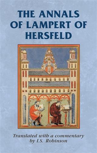 The Annals of Lampert of Hersfeld - Manchester Medieval Sources (Hardback)