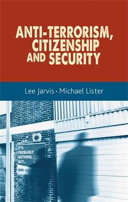Anti-Terrorism, Citizenship and Security (Hardback)