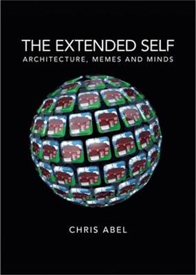 The Extended Self: Architecture, Memes and Minds (Hardback)