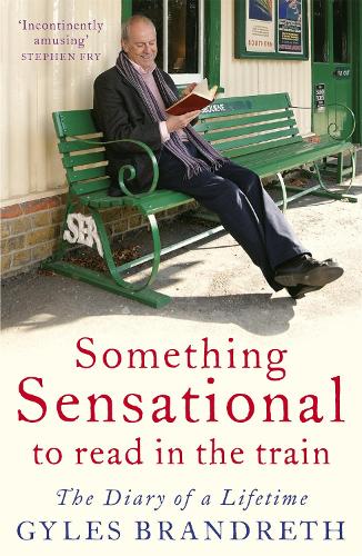 Something Sensational to Read in the Train: The Diary of a Lifetime (Paperback)