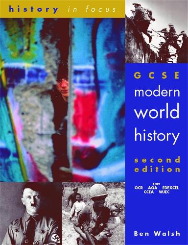 GCSE Modern World History, Second Edition Student Book - Ben Walsh