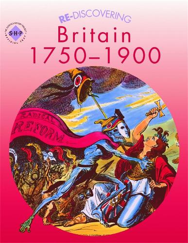 Re-discovering Britain 1750-1900 - ReDiscovering the Past (Paperback)