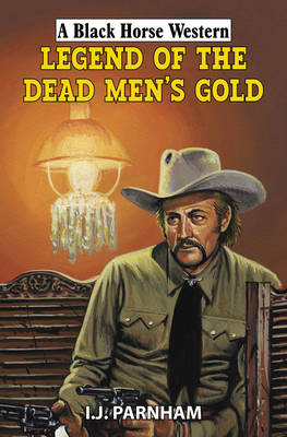 Legend of the Dead Men's Gold (Hardback)