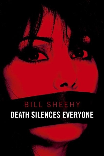 Death Silences Everyone (Hardback)