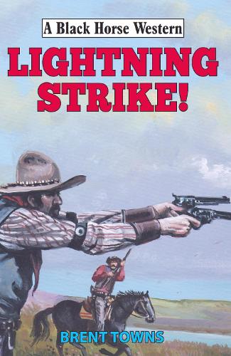 Lightning Strike! - A Black Horse Western (Hardback)