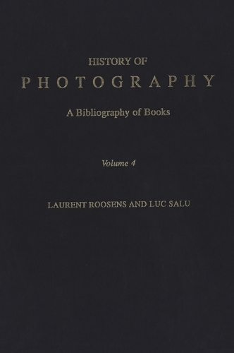 History of Photography: v. 4: A Bibliography of Books (Hardback)