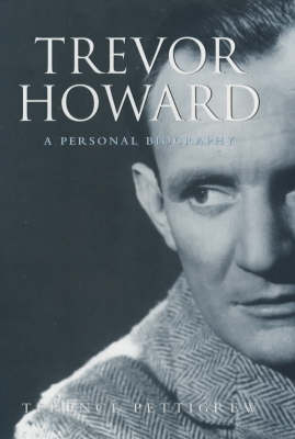 Trevor Howard: A Personal Biography (Hardback)