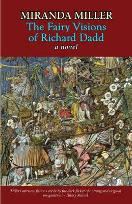 The Fairy Visions of Richard Dadd (Paperback)