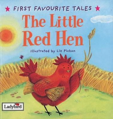 First Favourite Tales: Little Red Hen - First Favourite Tales (Hardback)