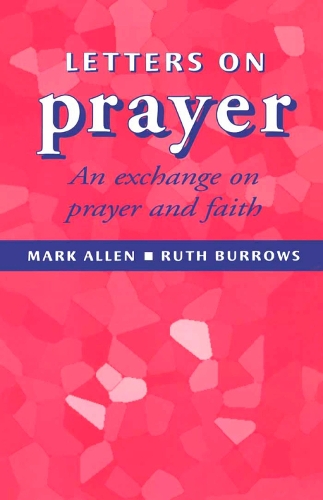 Letters on Prayer: An Exchange on Prayer and Faith (Paperback)