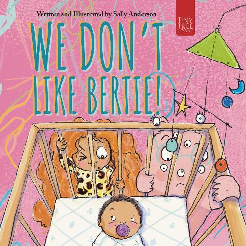 Sally Anderson We Don't Like Bertie!