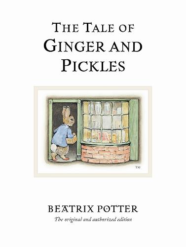 The Tale of Ginger & Pickles: The original and authorized edition - Beatrix Potter Originals (Hardback)