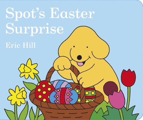 Spot's Easter Surprise (Board book)