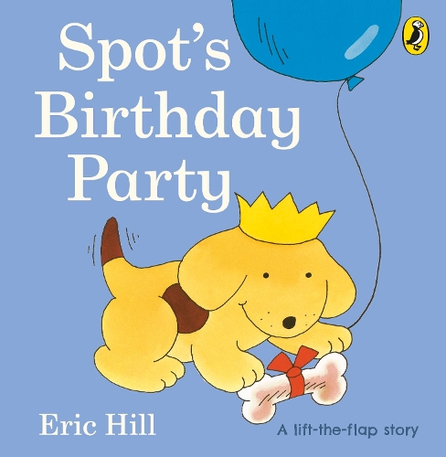 Spot's Birthday Party - Eric Hill