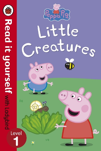 Peppa Pig: Little Creatures - Read it yourself with Ladybird: Level 1 - Read It Yourself (Paperback)