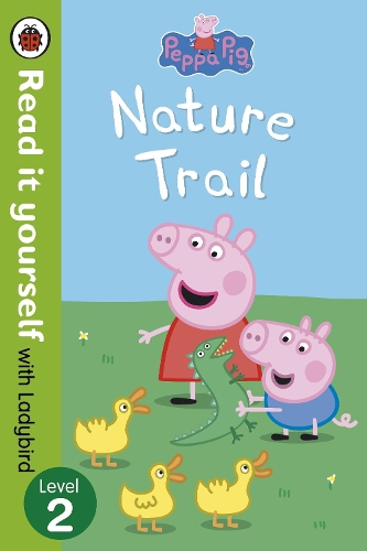 Peppa Pig: Nature Trail - Read it yourself with Ladybird: Level 2 - Read It Yourself (Paperback)