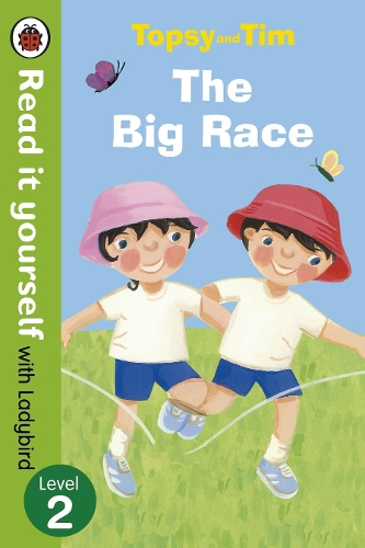 Topsy and Tim: The Big Race - Read it yourself with Ladybird: Level 2 - Read It Yourself (Paperback)
