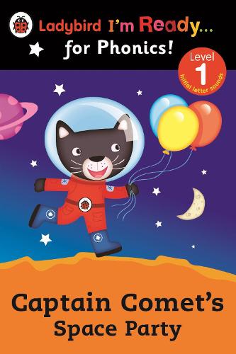 Captain Comet's Space Party Ladybird I'm Ready for Phonics: Level 1 (Paperback)