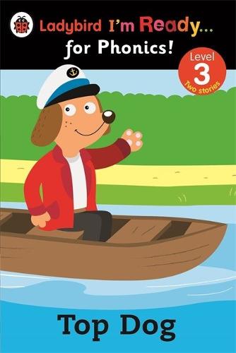 Top Dog: Ladybird I'm Ready for Phonics: Level 3 (Paperback)