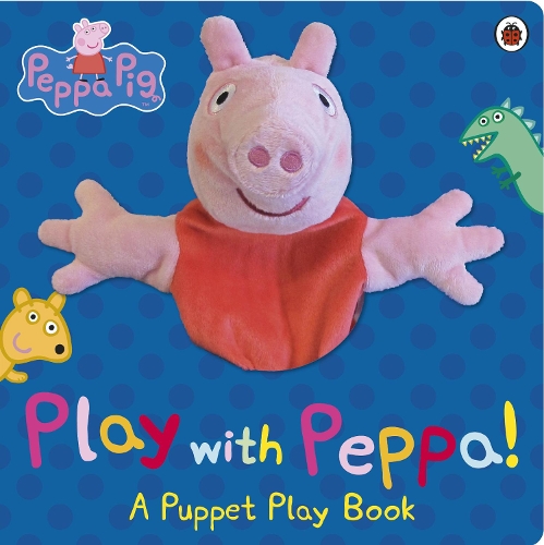 Peppa Pig: Play With Peppa! (Board book)