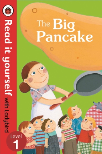 The Big Pancake: Read it Yourself with Ladybird: Level 1 - Read It Yourself (Paperback)