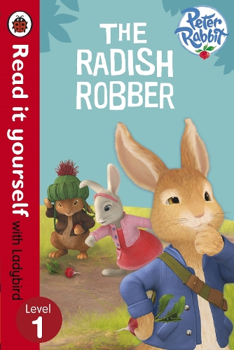 Peter Rabbit: The Radish Robber - Read it yourself with Ladybird: Level 1 - Read It Yourself (Paperback)