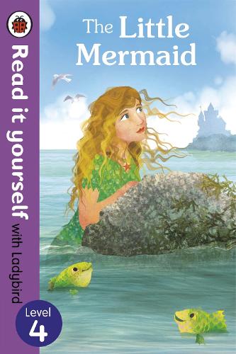 The Little Mermaid - Read it yourself with Ladybird: Level 4 - Read It Yourself (Paperback)