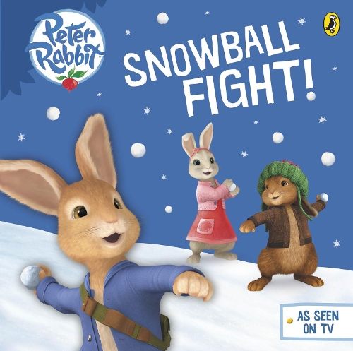 Peter Rabbit Animation: Snowball Fight! (Board book)