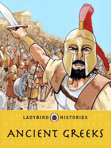 Ladybird Histories: Greeks - Ladybird Histories (Paperback)