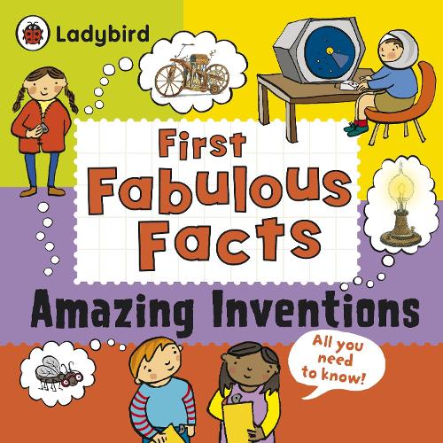 Amazing Inventions: Ladybird First Fabulous Facts (Paperback)