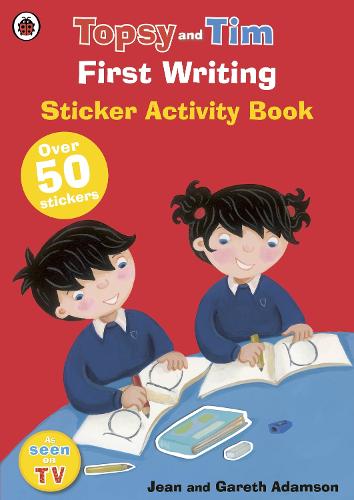 First Writing: A Ladybird Topsy and Tim sticker book - Topsy and Tim (Paperback)