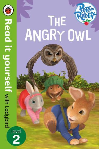 Peter Rabbit: The Angry Owl - Read it yourself with Ladybird: Level 2 - Read It Yourself (Paperback)