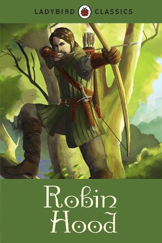 Ladybird Classics: Robin Hood - Desmond Dunkerley