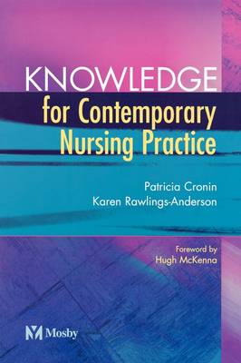 Knowledge for Contemporary Nursing Practice (Paperback)