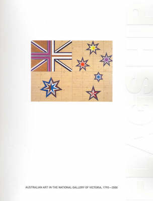 Flagship: Australian Art in the National Gallery of Victoria, 1790 - 2000. (Paperback)