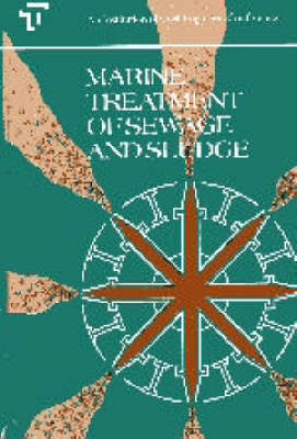 Marine Treatment of Sewage and Sludge (Hardback)
