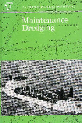 Maintenance Dredging: Conference Proceedings (Hardback)