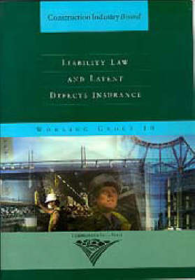Liability Law and Latent Defects Insurance - Construction Industry Board 9 (Paperback)