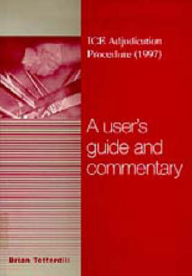 Ice Adjudication Procedure 1997: A User's Guide and Commentary (Paperback)