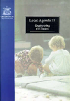 Local Agenda 21: Engineering the Future (Paperback)