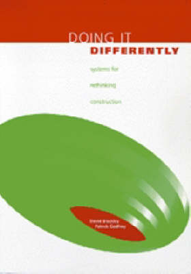 Doing it Differently: Systems for Rethinking Construction (Paperback)
