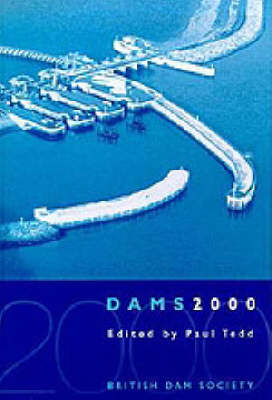 Dams 2000: 11th British Dam Society Conference 2000 (Hardback)