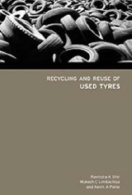 Recycling and Reuse of Tyres (Hardback)