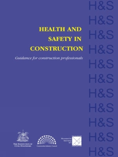 Health and Safety in Construction: Guidance for Construction Professionals (Paperback)
