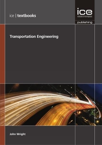 Transportation Engineering (ICE Textbook series) - ICE Textbooks (Paperback)